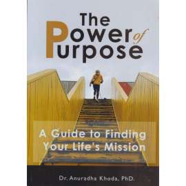 Buy The Power of Purpose: A Guide to Finding Your Life's Mission Book in [storefront]