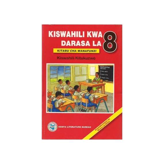 Buy KLB Kiswahili kwa Darasa la Nane Kitabu cha Wanafunzi Class 8 in [storefront]